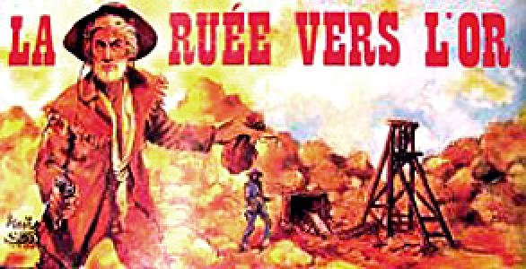 La Ruée Vers l'Or
