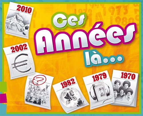 Oh, quelle année, cette année là...