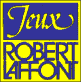 Jeux Robert Laffont