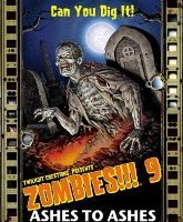 Zombies!!! 9 : Ashes to Ashes