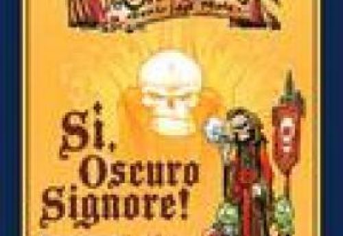 Si, Oscuro Signore !