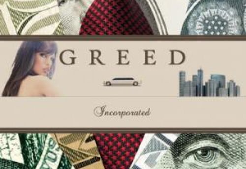 Greed incorporated