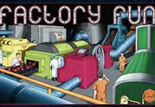 Factory Fun