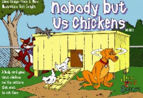 Nobody but us Chickens