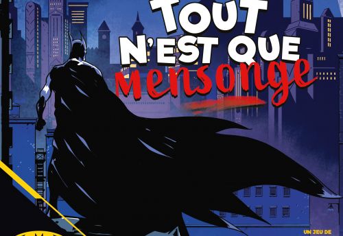 Detective - Batman Tout n'est que Mensonge