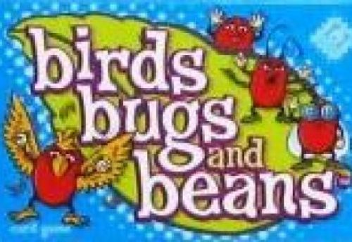 Birds, Bugs and Beans