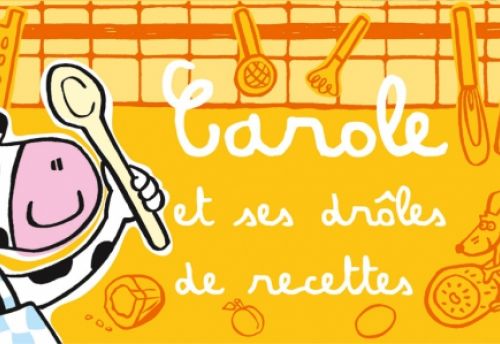 Carole et ses drôles de recettes