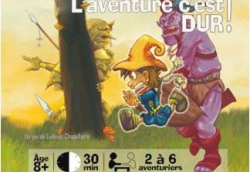 L'aventure c'est dur