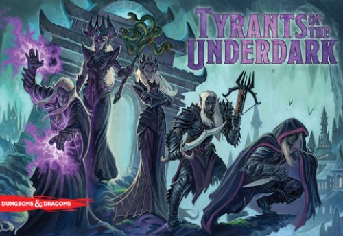 Tyrants of the Underdark