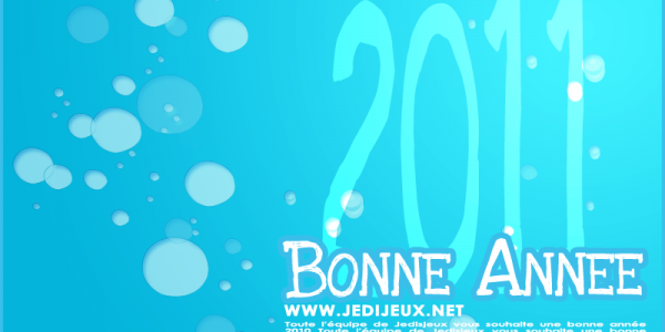 Jedisjeux vous souhaite une Bonne Année 2011 !