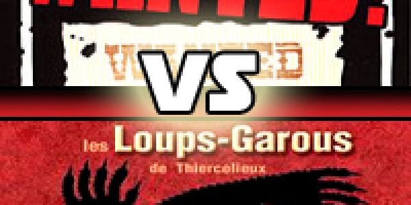 Wanted Vs Les Loups-Garous de Thiercelieux