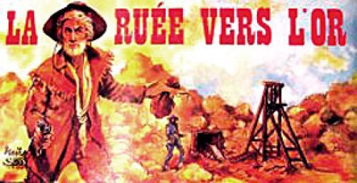 La Ruée Vers l'Or