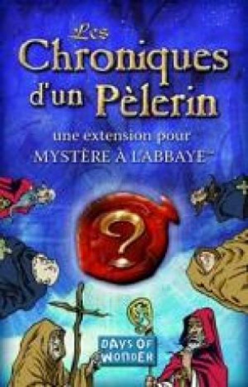 Mystère à l'abbaye : Les Chroniques d'un Pélerin