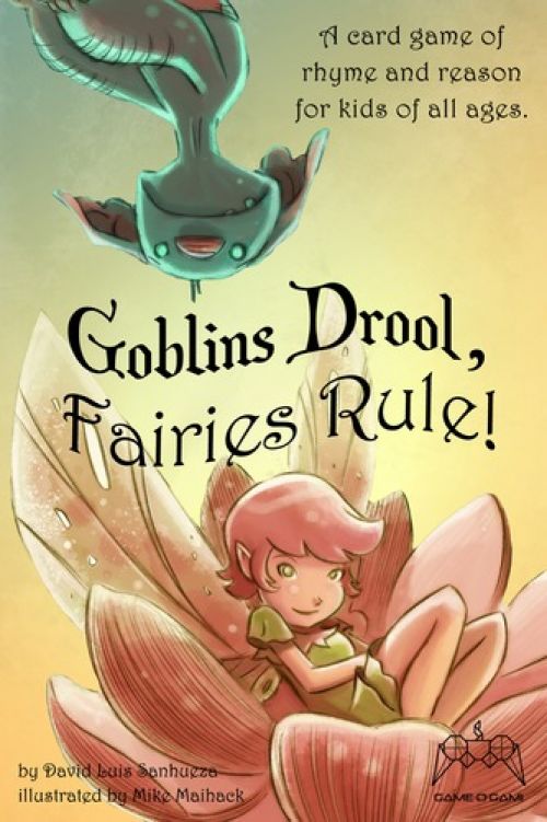 Goblins Drool, Fairies Rule!