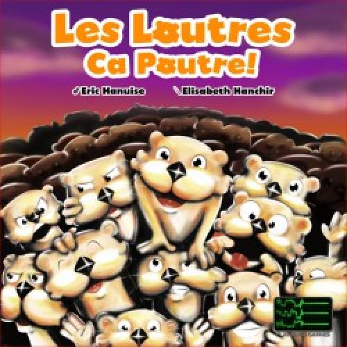 Les Loutres, ça poutre!