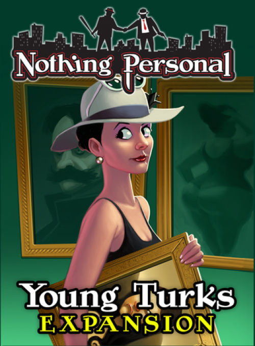 Nothing Personal: Young Turks Expansion