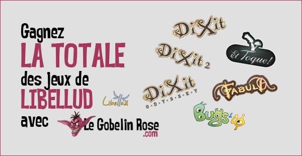 Gagnez la Totale des jeux Libellud