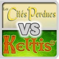 Cités perdues   VS   Keltis