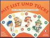 Mit List und Tücke